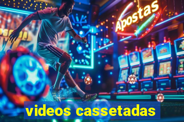 videos cassetadas